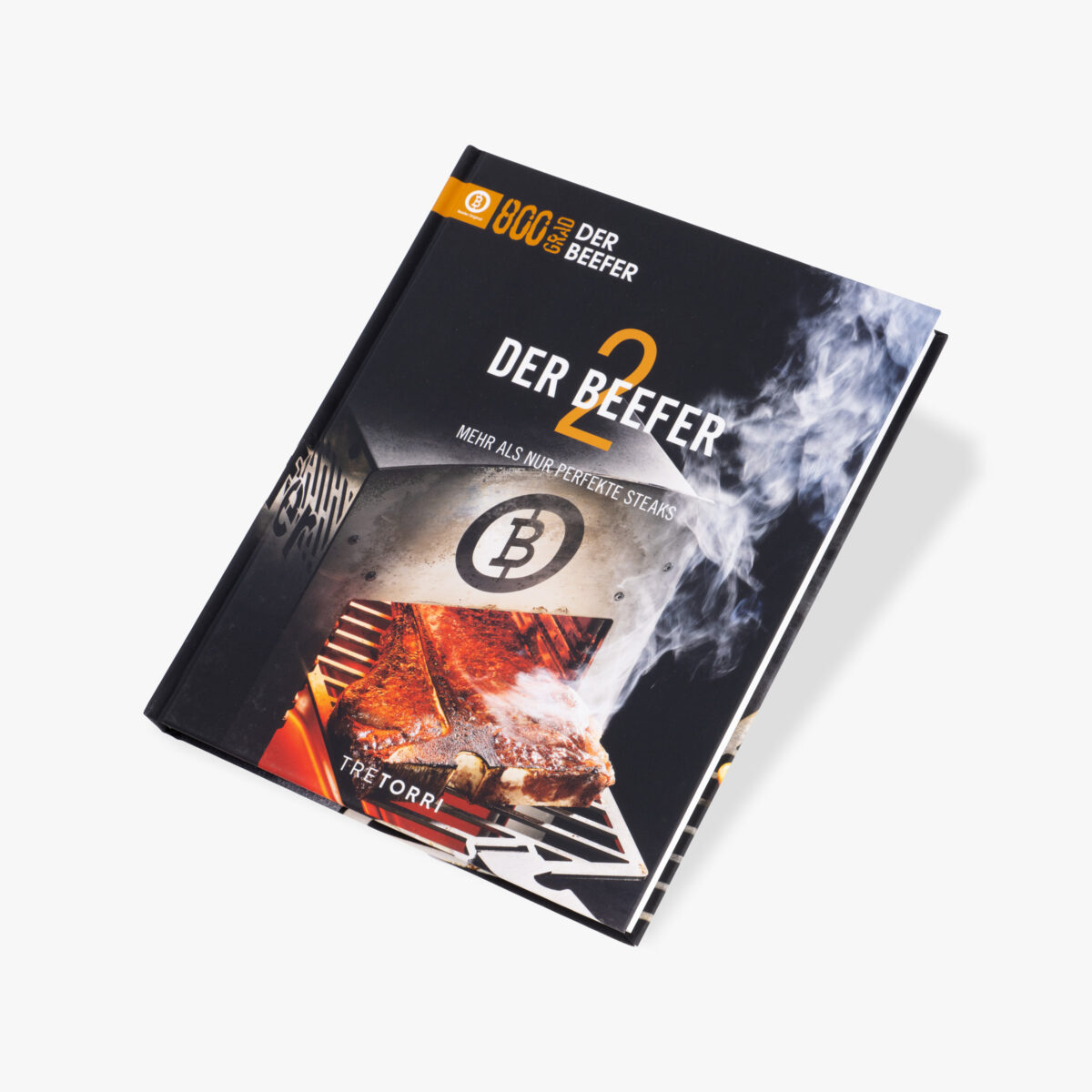 Beefer Buch Band 2 - das Buch zum 800 Grad Grill